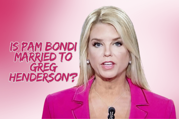 Is Pam Bondi Married to Greg Henderson?